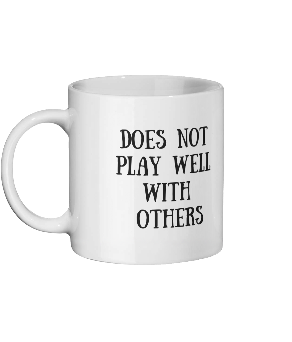 Does Not Play Well With Others Mug Left-side